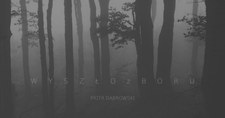 “Wyszło z boru” – latest release available on Bandcamp