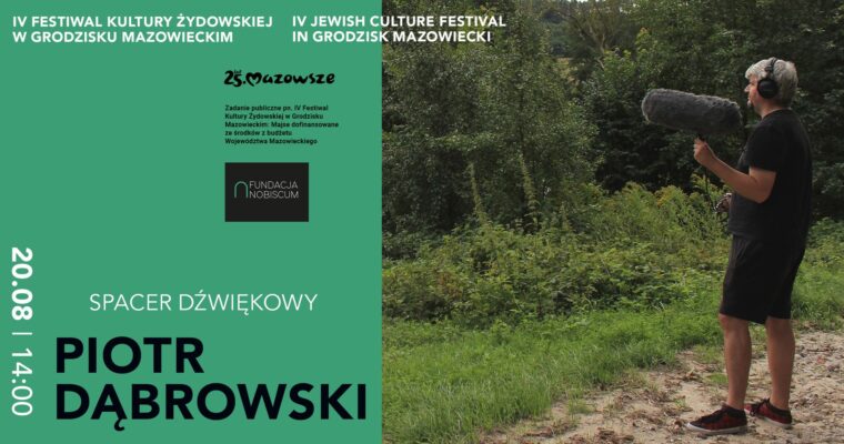 Sound walk as part of the Jewish Culture Festival in Grodzisk Mazowiecki